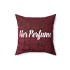 HER PERFUME Pillow