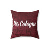 HIS COLOGNE Pillow