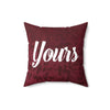 YOURS Pillow