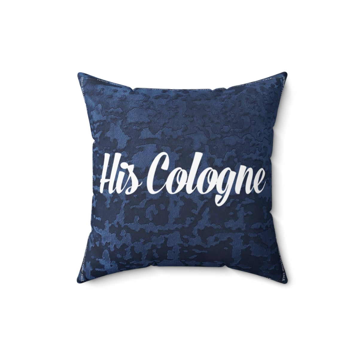 HIS COLOGNE Pillow