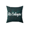 HIS COLOGNE Pillow